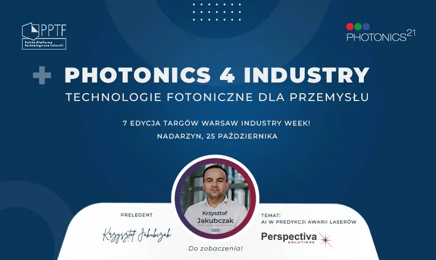 Photonics 4 Industry – technologie fotoniczne dla przemysłu na Targach Warsaw Industry Week 2023